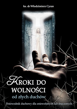 Kroki do wolności od złych duchów