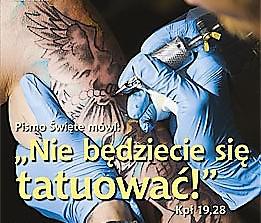 Pismo Święte: Nie będziecie się tatuować!